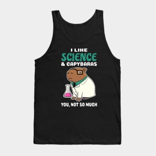 I Like Science and Capybaras you not so much cartoon Tank Top